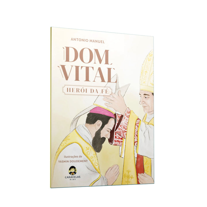Dom Vital - Herói da Fé (Caravelas Kids)