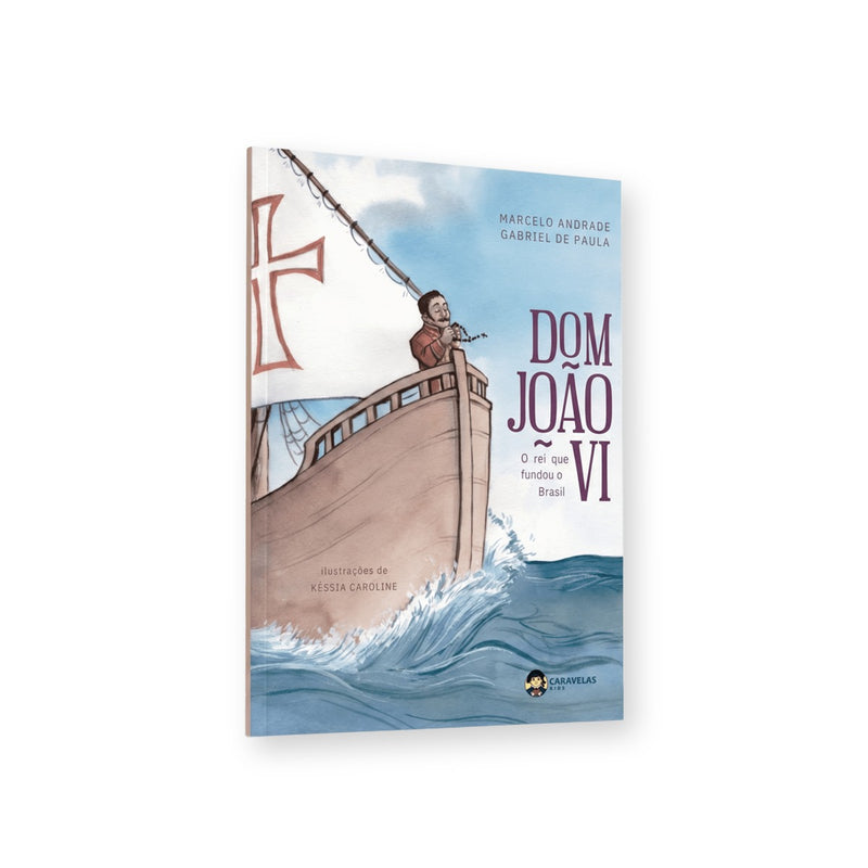 Dom João VI: o rei que fundou o Brasil